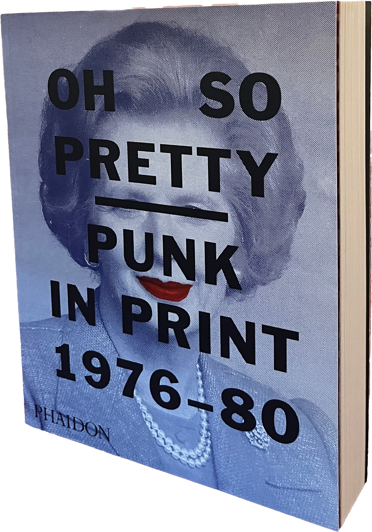 OH SO PRETTY - PUNK IN PRINT 1976-80 | 1st edition (2016